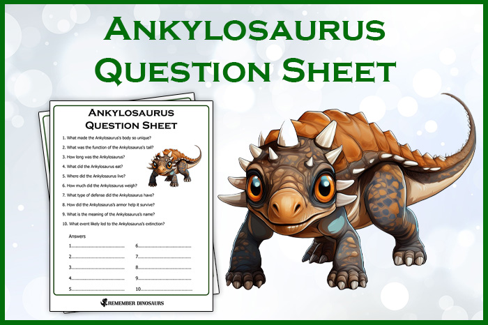 Ankylosaurus Questions & Answer Sheet