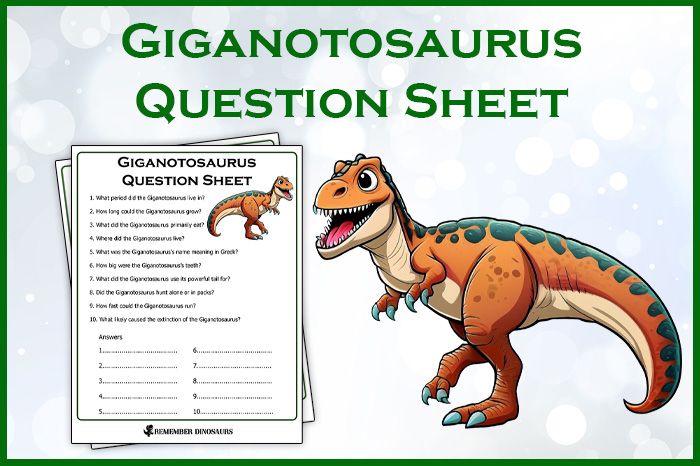 Giganotosaurus Question & Answer Sheet